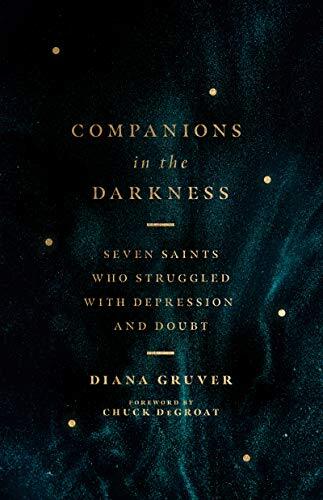 Seven Saints Who Struggled with Depression and Doubt

The church's relationship with depression has been fraught, and we still have a long way to go. Drawing on her own experience with depression, Diana Gruver looks back into church history and finds depr