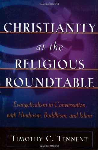 Evangelicalism in Conversation with Hinduism, Buddhism, and Islam

Faced with a different apologetic task than in past ages, Christianity dialogues with formidable doctrinal challenges from Hinduism, Buddhism, and Islam.