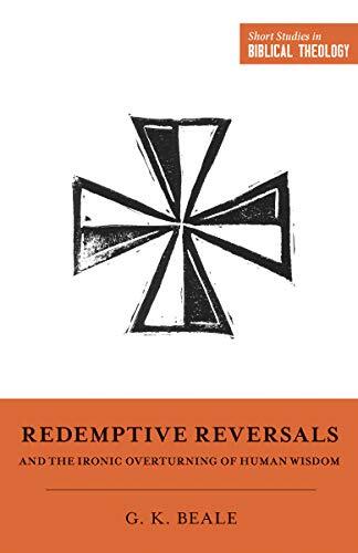 "the Ironic Patterns of Biblical Theology: How God Overturns Human Wisdom"

The Bible is full of ironic situations in which God overturns the world's wisdom by doing the opposite of what is expected. In this new volume from respected New Testament scholar