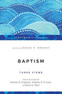 Three Views

In Baptism: Three Views, editor David F. Wright has provided a forum for thoughtful proponents of three principal evangelical views on baptism to state their case, respond to the others, and then provide a summary response and s