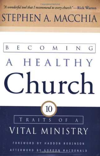 Ten Traits of a Vital Ministry

A healthy church is possible. Here are ten traits to help you diagnose the state of your church and start it down the path to improvement.