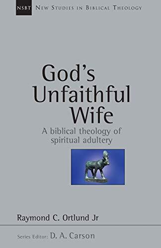 A Biblical Theology of Spiritual Adultery

Raymond Ortlund's contribution to the New Studies in Biblical Theology series argues that the vision of human marriage coming down to us through the book of Genesis provides a hermeneutic key for understanding Is