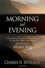 A New Edition of the Classic Devotional Based on the Holy Bible, English Standard Version

Alistair Begg has updated Spurgeon's language while preserving the dignity and clarity of his original words. Uses the English Standard Version for the Scripture te