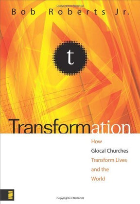 How Glocal Churches Transform Lives and the World

Author and pastor Bob Roberts Jr. is one of the architects of what church and Christian community can become in this new century. His unique approach to Christianity is based on what he calls T-Life (tran