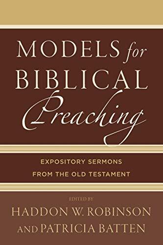 Expository Sermons from the Old Testament

This companion volume to the bestselling Biblical Preaching provides models of biblical preaching from Old Testament texts. This allows students of preaching to see the theory of Robinson's classic work fleshed o