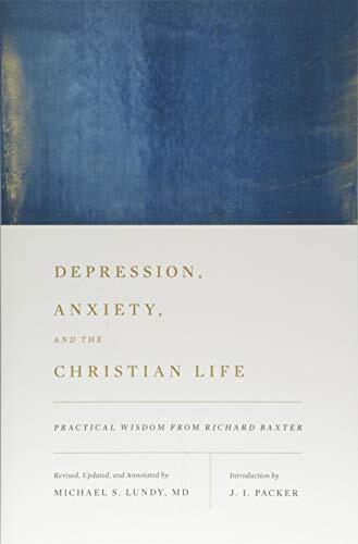 Practical Wisdom from Richard Baxter

This book presents 17th-century pastor Richard Baxter's wise, gentle advice to comfort and strengthen all who struggle with depression or know someone who does.
