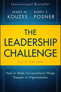How to Make Extraordinary Things Happen in Organizations

Praise for The Leadership Challenge, Sixth Edition -- Title Page -- Copyright -- Introduction: Making Extraordinary Things Happen in Organizations -- What Leaders Do and What Constituents Expect --