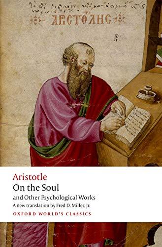 And Other Psychological Works

..".the more honourable animals have been allotted a more honourable soul..." What is the nature of the soul? It is this question that Aristotle sought to answer in De Anima (On the Soul). In doing so he offers a psychologic