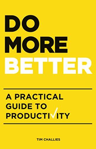 A Practical Guide to Productivity

Don't try to do it all. Do more good. Better. I am no productivity guru. I am a writer, a church leader, a husband, and a father with many responsibilities and with new tasks coming at me all the time. I wrote this short