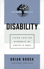 Living into the Diversity of Christ's Body

Leading ethicist and pastoral theologian Brian Brock reflects on the challenge of disability, refuting widely held misconceptions and helping readers respond well to the pastoral implications of disability. Broc