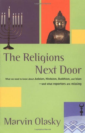 What We Need to Know about Judaism, Hinduism, Buddhism, and Islam-- and what Reporters are Missing

A revealing look at the truth about world religions that the media often misrepresents.