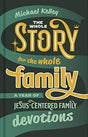 A Year of Jesus-Centered Family Devotions

The Whole Story for the Whole Family is a simple, easy-to-use family devotional that will help parents nurture their children spiritually.