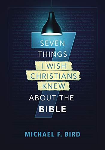 Answers to the most common questions and misconceptions about the Bible Seven Things I Wish Christians Knew about the Bible is a short and readable introduction to the Bible--its origins, interpretation, truthfulness, and authority. Bible scholar, prolifi