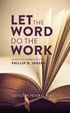 Let the Word Do the Work