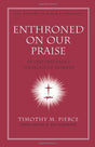 An Old Testament Theology of Worship

Enthroned in Our Praise studies God's revelation of Himself in the Old Testament and what exactly He desires from believers in times of worship.