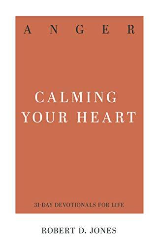 Calming Your Heart

Anger is arguably the most common problematic emotion we feel. It permeates our lives and hurts our most intimate relationships. Fortunately, Scripture has much to teach us about this universal problem. In this month-long devotional, c