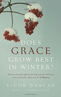 "Does Grace Grow Best in Winter?" addresses the issue of suffering from the standpoint of the sovereignty of God. It teaches that we need to learn that suffering exists, and we need to learn to suffer.