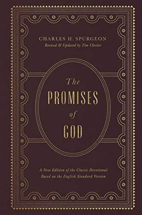 A New Edition of the Classic Devotional Based on the English Standard Version

In this volume, Tim Chester updates a classic collection of devotional readings from Charles Spurgeon--one of the greatest preachers in church history--based on the promises of