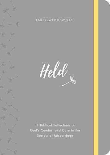 31 Biblical Reflections on God's Comfort and Care in the Sorrow of Miscarriage

31 biblical reflections on God's comfort and care in the sorrow of miscarriage.