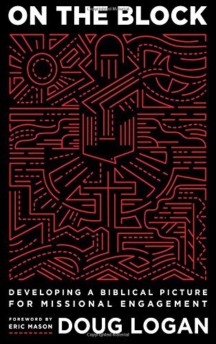 Developing a Biblical Picture for Missional Engagement

Do you know how to be a missionary? Author Doug Logan pastors in Camden, NJ, one of the country's most dangerous cities. His neighbors include drug dealers, gang members, the working class, and the u