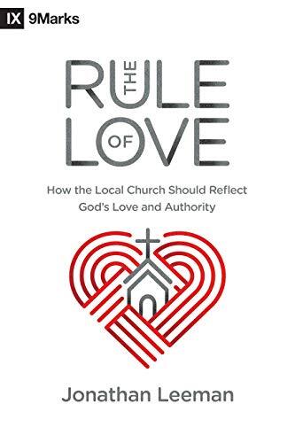 How the Local Church Should Reflect God's Love and Authority

In an age of consumerism, individualism, and skepticism, this book demonstrates how God's holy love and authority are presented to a watching world through the church. A 9Marks book.
