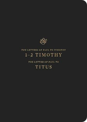 ESV Scripture Journal: 1-2 Timothy and Titus positions the full text of these books opposite lightly lined blank pages for recording notes and prayers--great for personal Bible reading and reflection, group studies, or sermon notes.