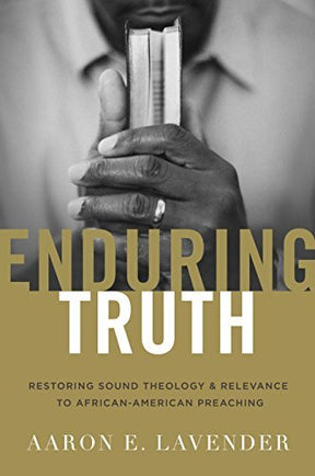 Restoring Sound Theology and Relevance to African American Preaching

Enduring Truth argues that faithfulness to Scripture is the solution to a "crisis" among African American preaching. Though misinterpreting God's Word is not restricted to one race or c