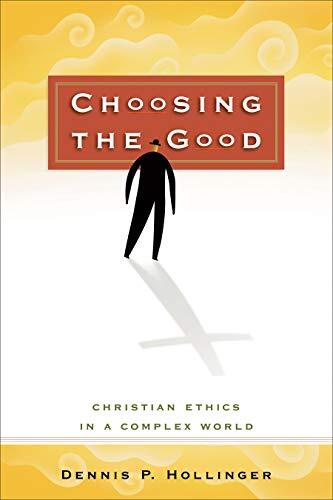 Christian Ethics in a Complex World

An intelligent discussion of the foundations and methods in ethics and ways to apply a Christian worldview to our secular culture.
