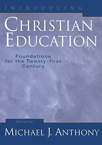 Foundations for the Twenty-first Century

Building on the success of his 1992 collection Foundations of Ministry (over 17,000 sold), Michael Anthony offers Introducing Christian Education to fill the need in the C.E. curriculum for an introductory foundat