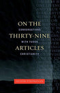 A Conversation with Tudor Christianity

This book offers an introduction to Anglican theological thinking through one of its key source texts. The new edition has a new introduction in which Oliver O'Donovan reflects on the significance of the book and of