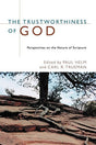 Perspectives on the Nature of Scripture

While few Christian thinkers would question the trustworthiness of God, this topic is key for understanding the divine nature and God's revelation to the world. The Trustworthiness of God offers a comprehensive loo