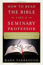 A Practical and Entertaining Exploration of the World's Most Famous Book

Many people admire and even revere the Bible, but they simply do not understand what they read, much less how to study Scripture. Yet they wish they could. In this insightful and al
