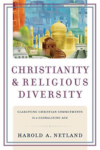 Clarifying Christian Commitments in a Globalizing Age

This book explores how religions have changed in a globalized world and how Christianity is unique among them. Harold Netland, an expert in philosophical aspects of religion and pluralism, offers a fr