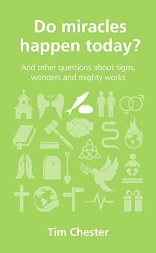 An engaging and accessible guide to the Bible's teaching on miracles and whether they happen today.