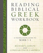 A Translation Guide to Mark 1-4

The Reading Biblical Greek Workbook is a companion resource to Reading Biblical Greek: A Grammar for Students. The workbook breaks up the Greek text of Mark 1-4 into manageable portions and provides the vocabulary and gram