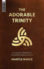 Standing for Orthodoxy in Nineteenth-Century America

The Adorable Trinity investigates the little-known yet fascinating conflict between Trinitarianism and Unitarianism in the nineteenth century American South. It explores the lives, ministries, and theo