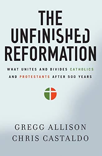 What Unites and Divides Catholics and Protestants After 500 Years

Writing in an accessible and informative style, Gregg Allison and Chris Castaldo provide a brief and clear guide to the key points of unity and divergence between the Roman Catholic and Pr