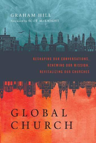 Reshaping Our Conversations, Renewing Our Mission, Revitalizing Our Churches

"In GlobalChurch, Graham Hill engages with more than one hundred high-profile Majority World Christian leaders to find out what they can teach the West about mission, leadership