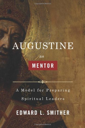 A Model for Preparing Spiritual Leaders

The life and teachings of Augustine of Hippo are examined in the light of their value today as mentoring resources for the modern church.