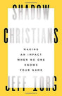 Making an Impact When No One Knows Your Name

Jeff Iorg reminds everyday Christians--those who live outside of the spotlight--that they matter to God, and encourages them to make a difference with their lives.