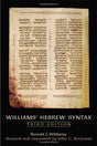 Developed by Ronald J. Williams over fifteen years in a formal course on Hebrew syntax at the University of Toronto, Williams Hebrew Syntax has since been widely used as an intermediate textbook in biblical Hebrew. First published in 1967, with a second e