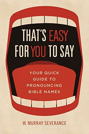 Your Quick Guide to Pronouncing Bible Names

That's Easy for You to Say includes the acceptable pronunciation of every proper name in every major English translation of the Bible. Guidelines are based on Hebrew, Greek, and Aramaic speech and the most wide