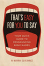 Your Quick Guide to Pronouncing Bible Names

That's Easy for You to Say includes the acceptable pronunciation of every proper name in every major English translation of the Bible. Guidelines are based on Hebrew, Greek, and Aramaic speech and the most wide