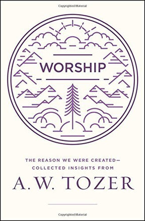 The Reason We Were Created-Collected Insights from A. W. Tozer

The best of A. W. Tozer, on one of his favorite subjects Few subjects invigorated A. W. Tozer like the topic of worship. He saw it--like the church has traditionally--as the sole reason for w