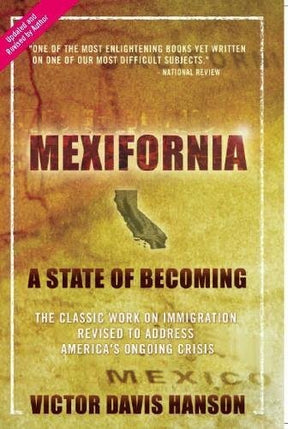 A State of Becoming

Massive illegal immigration from Mexico into California, Victor Davis Hanson writes, "coupled with a loss of confidence in the old melting pot model of transforming newcomers into Americans, is changing the very nature of state. Yet w