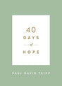 Through 40 daily meditations, Paul David Tripp reminds readers that hope is not a feeling, object, or place, but a person--Jesus Christ.