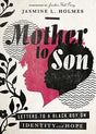 Letters to a Black Boy on Identity and Hope

"I know this wondrous little person has the potential to change the world—and I want him to know it too." In this collection of powerful letters to her young son, Jasmine Holmes shares about her journey as an A