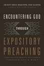 Connecting God's People to God's Presence Through God's Word

Preaching occurs when a holy man of God opens the Word of God and says to the people of God, "Come and experience God with me in this text." Encountering God through Expository Preaching ushers