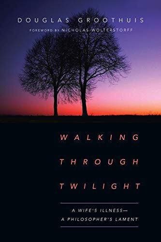 A Wife's Illness--a Philosopher's Lament

Philosopher Douglas Groothuis offers a window into his experience of caring for his wife as dementia ravages her once brilliant mind. He mixes personal narrative with spiritual insight and philosophical reflection