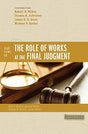 New in Zondervan s popular CounterPoints series, Four Views on the Role of Works at Final Judgment takes up the age-old question: What must I do to be saved? Four leading scholars interact with the degree to which one s works are considered at the final j